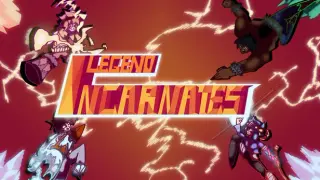 Legend Incarnates