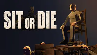 Sit or Die