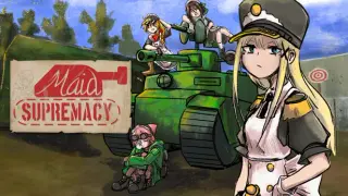 Maid Supremacy: Achieving World Domination with a Tank!