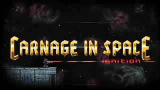 Carnage in Space: Ignition