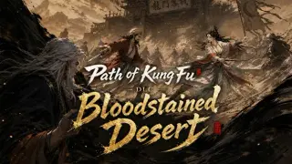Path of Kung Fu: Bloodstained Desert