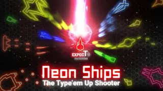 Neon Ships: The Type'em Up Shooter