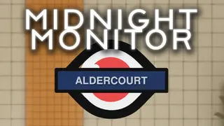 Midnight Monitor: Aldercourt