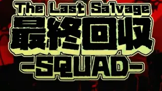 The Last Salvage Squad - Switch