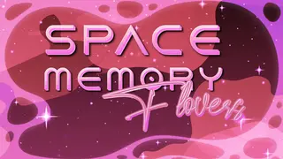 Space Memory: Flowers