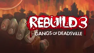 Rebuild 3: Gangs of Deadsville