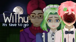WiThu, It's Time To Go