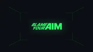 Blame your Aim