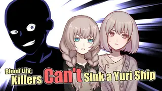 Blood Lily: Killers Can't Sink a Yuri Ship