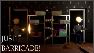 Just Barricade!