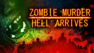 Zombie Murder Hell Arrives
