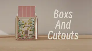 Boxes and cutouts