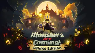 Monsters are Coming! Deluxe Edition