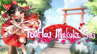 TouHou Makuka Sai ~ Fantastic Danmaku Festival