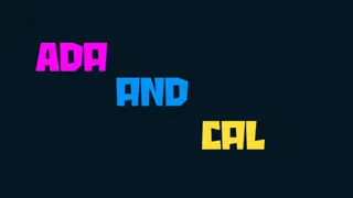 Ada And Cal