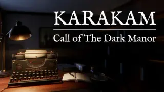 Karakam: Call of The Dark Manor