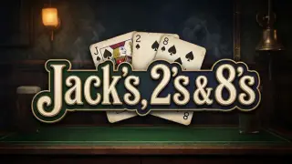 Jack's, 2's & 8's