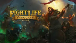 Fight Life: Vanguard Prologue