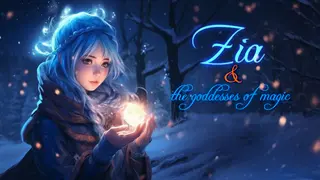 Zia and the goddesses of magic