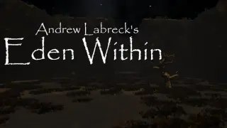 Andrew Labreck's Eden Within
