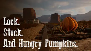 Lock. Stock. And Hungry Pumpkins.