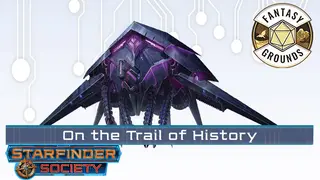 Fantasy Grounds - Starfinder RPG - Starfinder Society #1-13 On the Trail of History