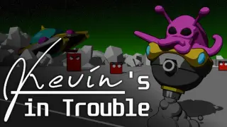 Kevin's In Trouble