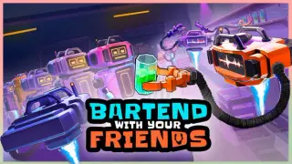 Bartend With Your Friends