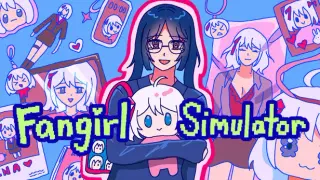Fangirl Simulator