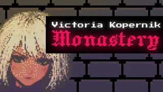 Victoria Kopernik: Monastery