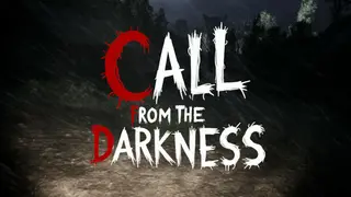 Call from the darkness
