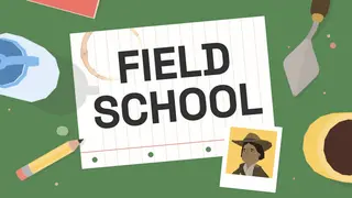 Field School