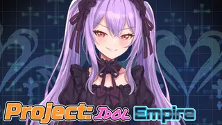 Project: Idol / Empire
