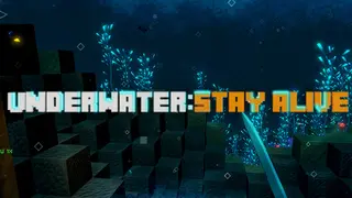 UNDERWATER: STAY ALIVE
