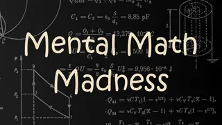 Mental Math Madness