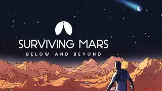 Surviving Mars: Below and Beyond