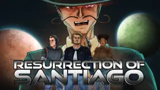 Resurrection of Santiago