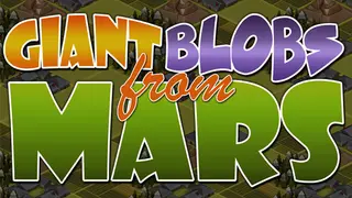Giant Blobs From Mars
