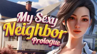 My Sexy Neighbor 🔞 Prologue