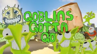 Goblins Gotta Go