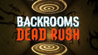 Backrooms Dead Rush