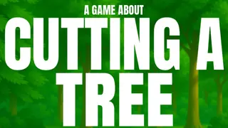 A Game About Cutting A Tree