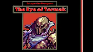 Escape the Dungeon - The Eye of Tormak