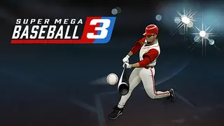 Super Mega Baseball 3