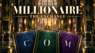 MILLIONAIRE: THE EXCHANGE