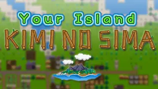 Your Island -KIMI NO SIMA