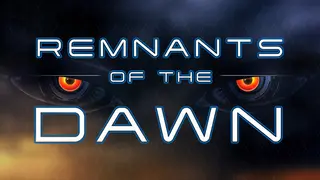 Remnants of the Dawn