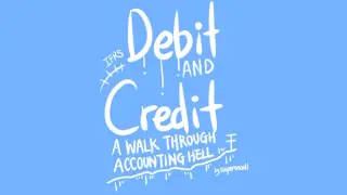 Debit And Credit:A Walk Through Accounting Hell
