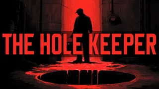 The Hole Keeper