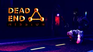 DEAD END MISSION